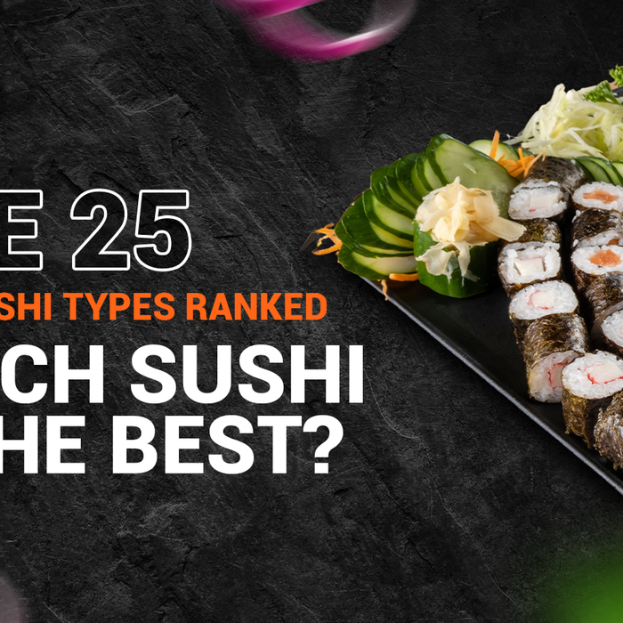 The 25 Best Sushi Types Ranked | Which Sushi is the Best?