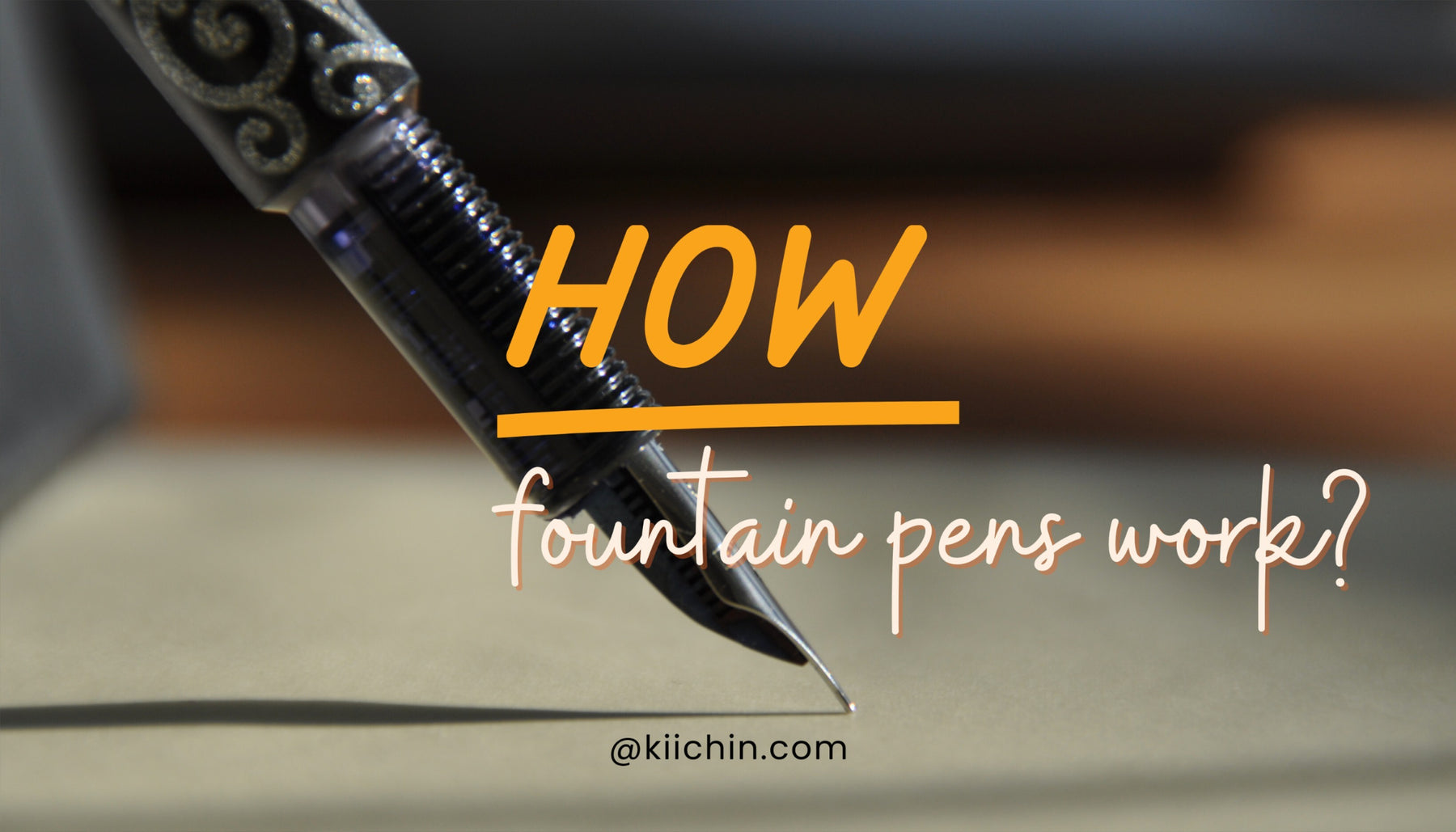 How Do Fountain Pens Work? Explore And Understand Mechanics